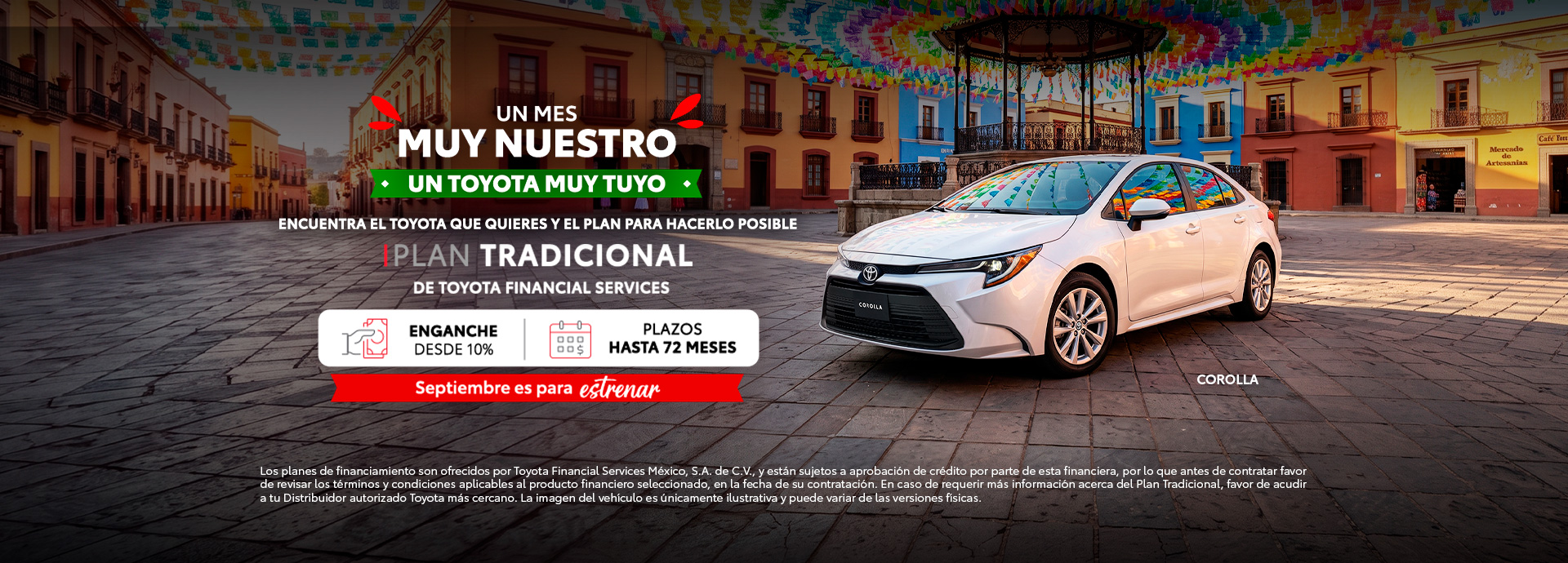 Estrena hoy un Toyota con nuestras promociones y Planes de Financiamiento: